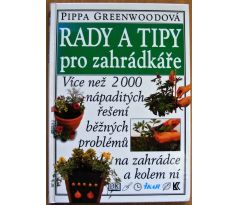 Rady a tipy pro zahrádkáře - Pippa Greenwood