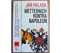 Metternich kontra Napoleon - Jan Halada