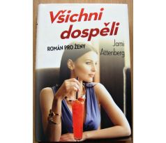 Všichni dospěli - Jami Attenberg