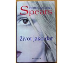 Život jako dar - Britney Spears