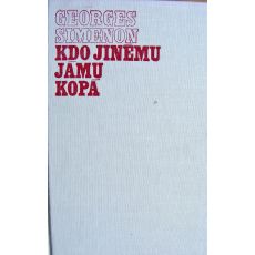 Kdo jinému jámu kopá - Georges Simenon