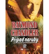 Případ naruby - Raymond Chandler