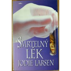 Smrtelný lék - Jodie Larsen