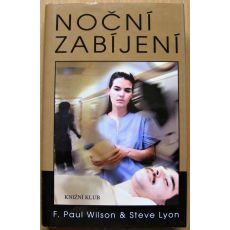 Noční zabíjení - Francis Paul Wilson & Lyon Steve