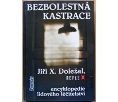 Bezbolestná kastrace - Jiří X. Doležal