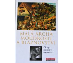 Malá archa moudrosti a bláznovství - Citáty, aforismy, sentence... - Martin Frank