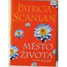 Město života - Patricia Scanlan