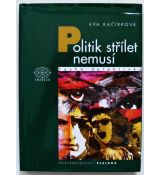 Politik střílet nemusí - Eva Kačírková