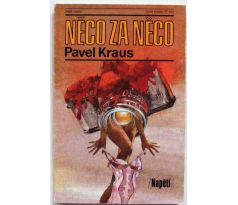 Něco za něco - Pavel Kraus