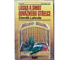 Láska a smrt odvážného střelce - Zdeněk Lahoda