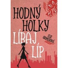 Hodný holky líbaj líp - Elie Grimes