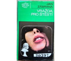 Vražda pro štěstí - Jan Zábrana