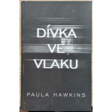 Dívka ve vlaku - Paula Hawkins