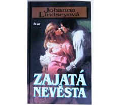 Zajatá nevěsta - Johanna Lindsey