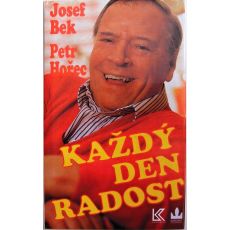 Každý den radost - Josef Bek & Petr Hořec