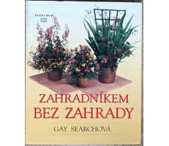 Zahradníkem bez zahrady - Gay Searchová