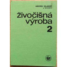 Živočišná výroba 2 - Andrej Hlasný a kolektiv