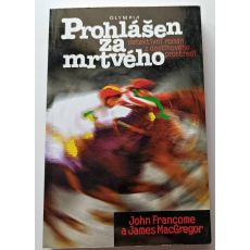 Prohlášen za mrtvého - John Francome, James MacGregor