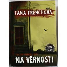 Na Věrnosti - Tana French