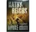 Divoké kosti - Kathy Reichs