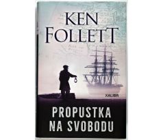 Propustka na svobodu - Ken Follett