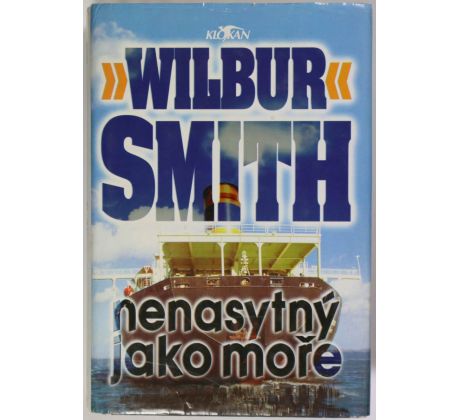 Nenasytný jako moře - Wilbur Smith
