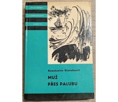 Muž přes palubu - Konstantin Michajlovič Staňukovič