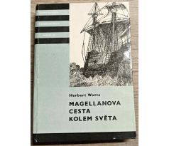 Magellanova cesta kolem světa - Herbert Wotte