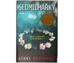 Sedmilhářky - Liane Moriarty