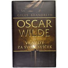 Oscar Wilde & vraždy za svitu svíček - Gyles Daubeney Brandreth