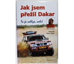 Jak jsem přežil Dakar - To je rallye, vole! - Petr Novotný , Milan Zajíček