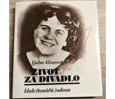 Život za divadlo - Marie Hübnerová - Ljuba Klosová