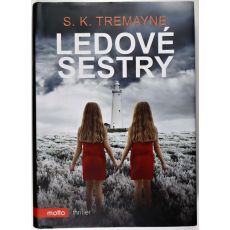 Ledové sestry - S.K. Tremayne (p)