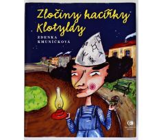 Zločiny kacířky Klotyldy - Zdenka Kmuníčková