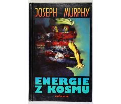 Energie z kosmu - Joseph Murphy