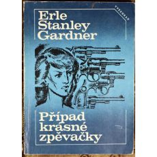 Případ krásné zpěvačky - Erle Stanley Gardner