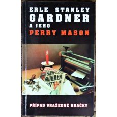 Případ vražedné hračky - Erle Stanley Gardner