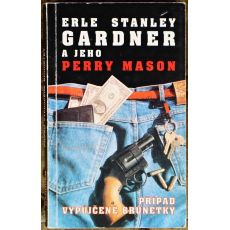 Případ vypůjčené brunetky - Erle Stanley Gardner