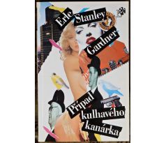 Případ kulhavého kanárka - Erle Stanley Gardner