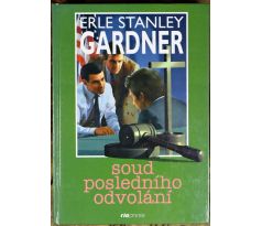 Soud posledního odvolání - Erle Stanley Gardner