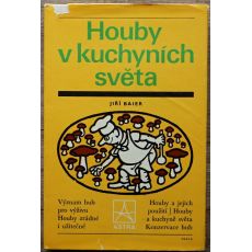 Houby v kuchyních světa - Jiří Baier