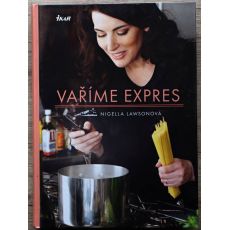 Vaříme expres - Nigella Lawson