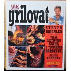 Jak grilovat - Steven Raichlen