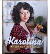 Karolína - Domácí kuchařka - každý den je svátek - Karolína Kamberská