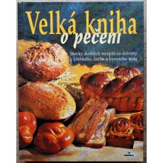 Velká kniha o pečení - Deborah Gray