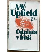 Odplata v buši - Arthur William Upfield