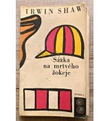 Sázka na mrtvého žokeje - Irwin Shaw