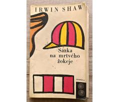 Sázka na mrtvého žokeje - Irwin Shaw