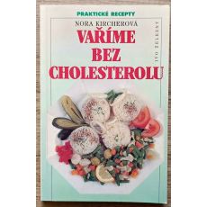 Vaříme bez cholesterolu - Nora Kircherová