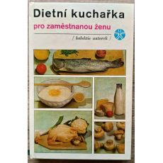 Dietní kuchařka pro zaměstnanou ženu - kolektiv autorů